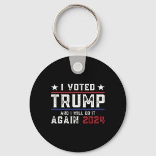 Voted Trump And I Will Do It Again 2024  Key Ring