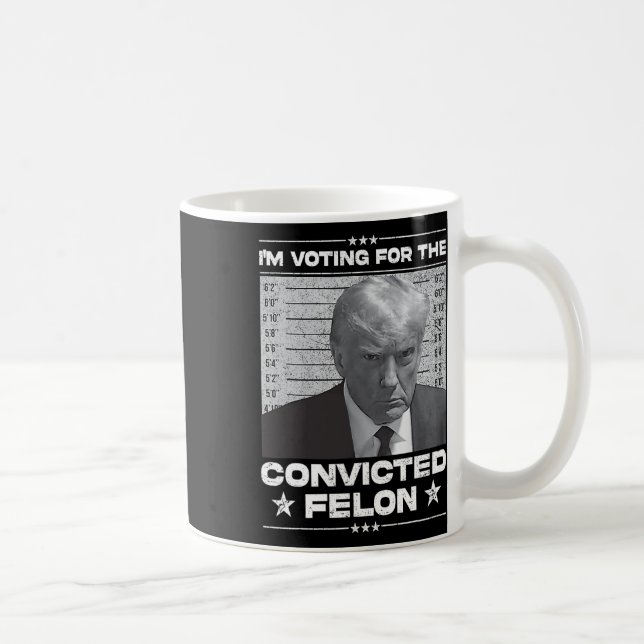 Voting Convicted Felon 2024 - Trump 2024 Convicted Coffee Mug (Right)