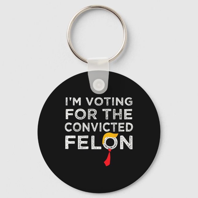 Voting Convicted Felon 2024 - Trump 2024 Convicted Key Ring (Front)