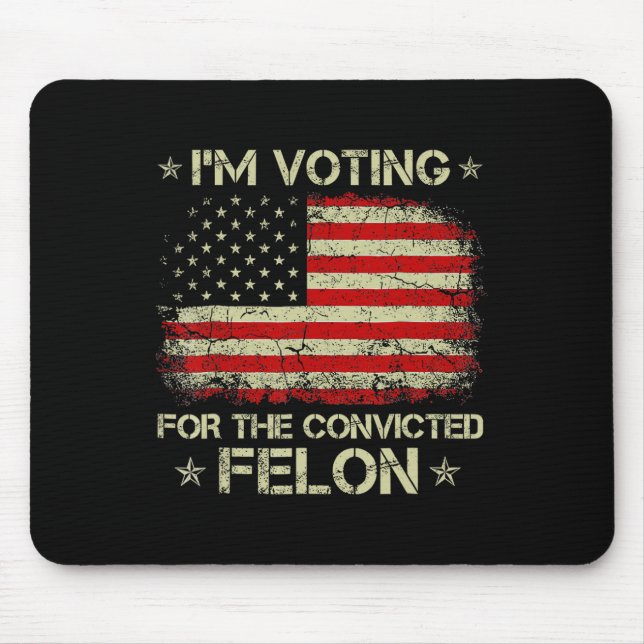 Voting Convicted Felon 2024 - Trump 2024 Convicted Mouse Mat (Front)