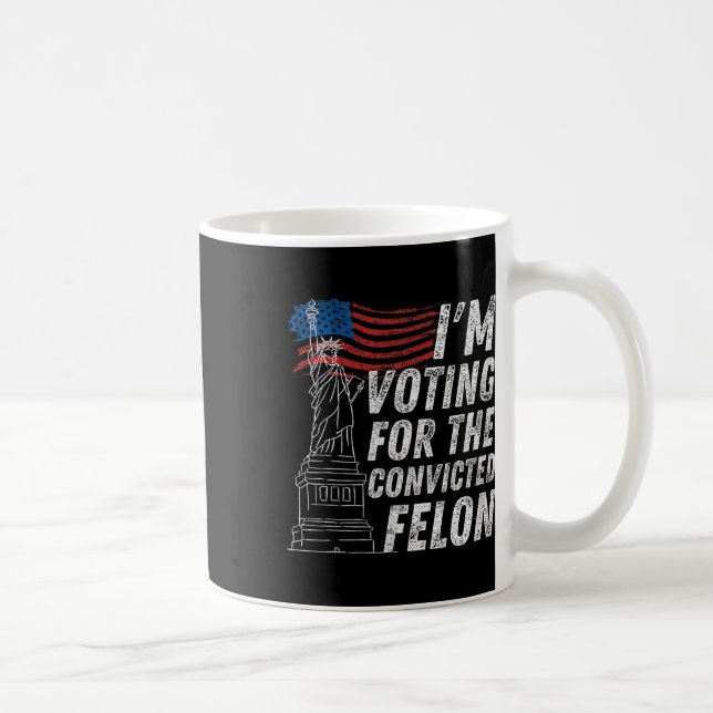 Voting Convicted Felon Funny Pro Trump 2024  Coffee Mug (Right)