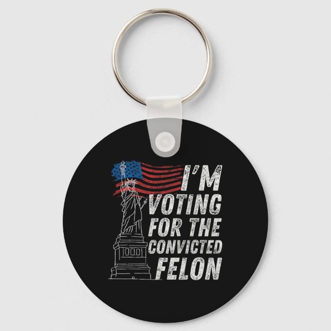 Voting Convicted Felon Funny Pro Trump 2024  Key Ring (Front)