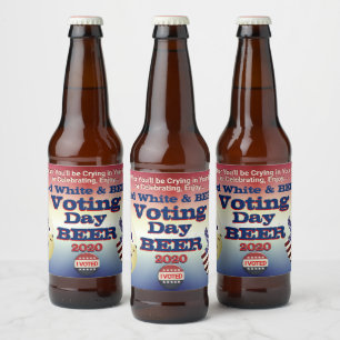 Voting Day Beer! Vote! Election 2020 Beer Bottle Label
