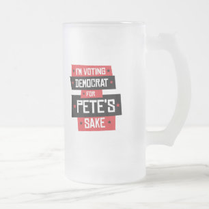 Voting Democrat for Pete's Sake Frosted Glass Beer Mug