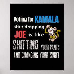Voting For Kamala After Dropping Joe Is Like Ting Poster