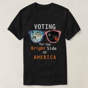 Voting for the Bright Side of America T-Shirt