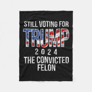 Voting For Trump 2024 Convicted Felon Convict Vint Fleece Blanket