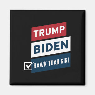 Voting Hawk Tuah Girl Vs Trump Biden Political Ele Magnet