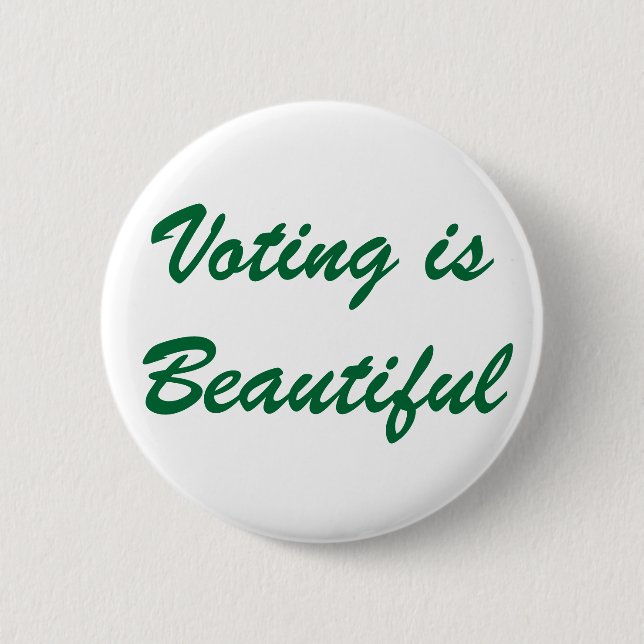 Voting is Beautiful 6 Cm Round Badge (Front)