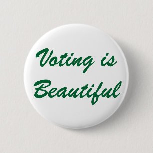 Voting is Beautiful 6 Cm Round Badge