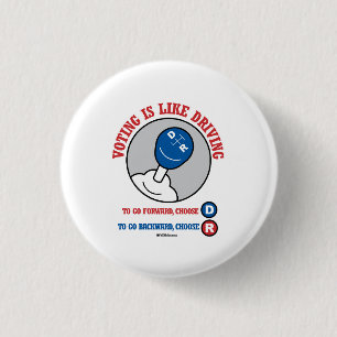 Voting is Like Driving 3 Cm Round Badge