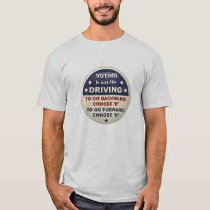 Voting Is Like Driving T-Shirt
