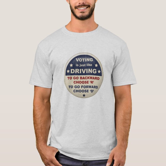 Voting Is Like Driving T-Shirt (Front)