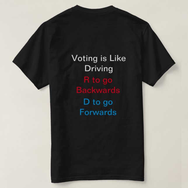 Voting is like Driving T-Shirt (Design Back)