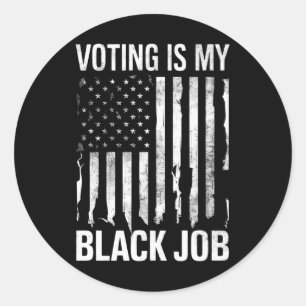 Voting Is My Black Job Funny Vintage USA Flag Classic Round Sticker