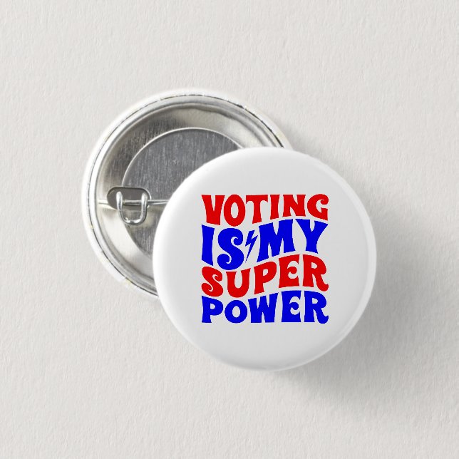Voting Is My Super Power 3 Cm Round Badge (Front & Back)