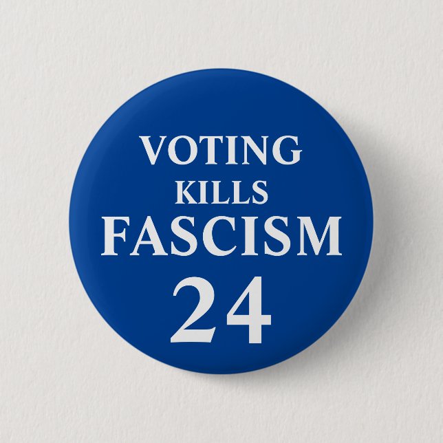 Voting Kills Fascism Button (Front)