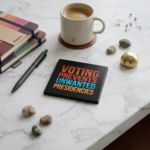 Voting Prevents Unwanted Presidencies Election 15 Cm Square Badge