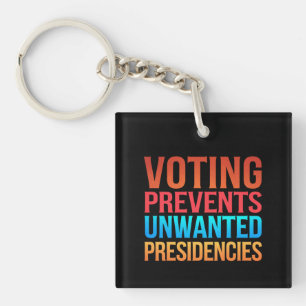 Voting Prevents Unwanted Presidencies Election Key Ring
