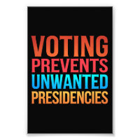 Voting Prevents Unwanted Presidencies Election