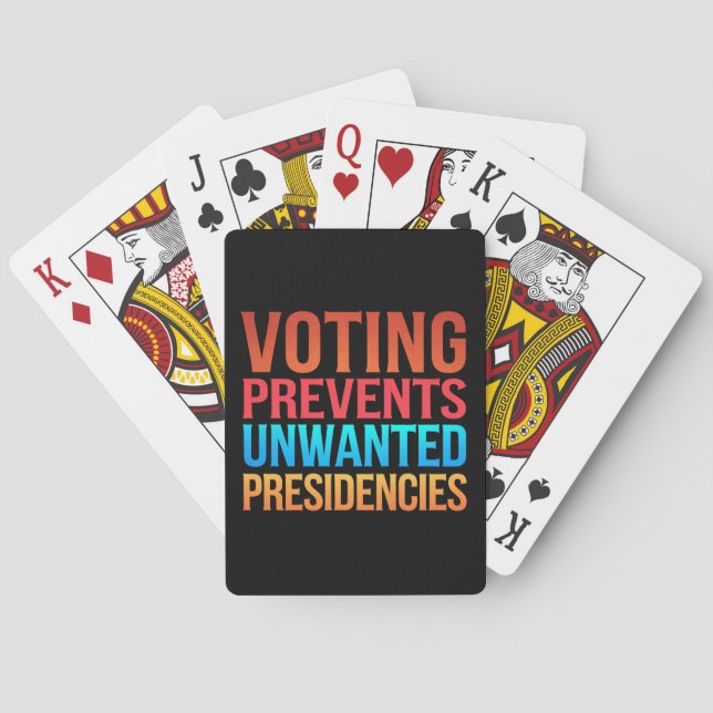 Voting Prevents Unwanted Presidencies Election  Playing Cards (Back)