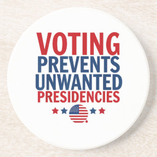 Voting Prevents Unwanted Presidencies men women Coaster