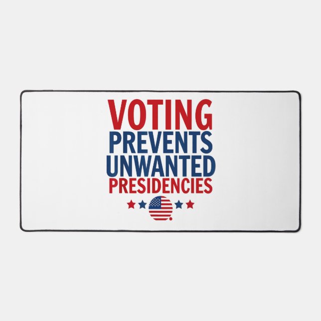 Voting Prevents Unwanted Presidencies men women Desk Mat (Front)