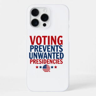 Voting Prevents Unwanted Presidencies men women iPhone 16 Pro Max Case