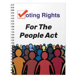 Voting Rights For The People Act Notebook