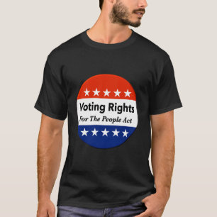 Voting Rights For The People Act T-Shirt