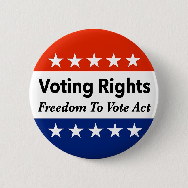Voting Rights Freedom To Vote Act 6 Cm Round Badge (Front)