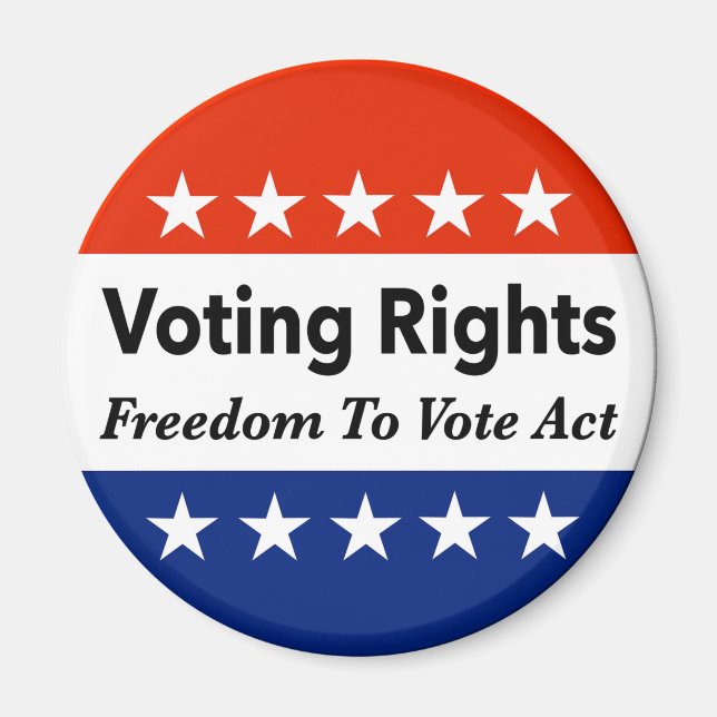 Voting Rights Freedom To Vote Act Magnet (Front)