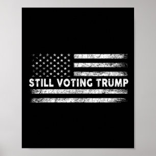 Voting Trump 2024 Patriotic American Flag Men Wome Poster