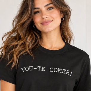 Vou-te Comer Funny Portuguese T-Shirt