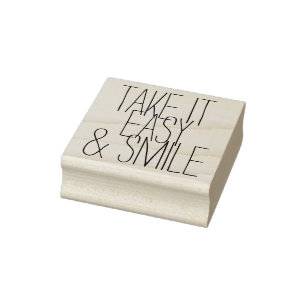 Vour own Sayings & Messages: TAKE IT EASY & SMILE Rubber Stamp