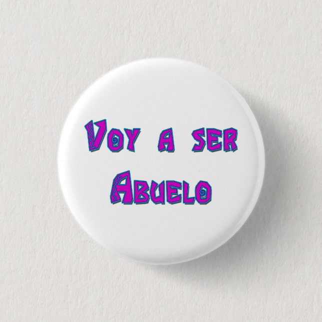 Voy a ser Abuelo 3 Cm Round Badge (Front)