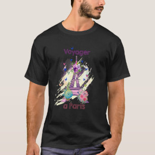 Voyager A Paris Travelling Paris Trips Eiffel Tow T-Shirt