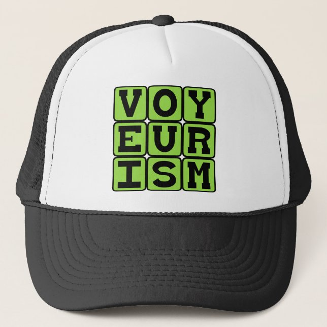 Voyeurism, Peeping Behaviour Trucker Hat (Front)