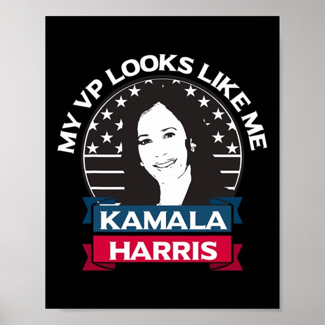 Vp Looks Like Me Kamala Harris First Woman Vice Pr Poster (Front)