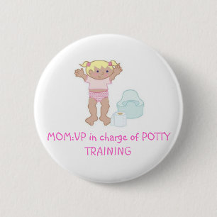 VP  of Potty Training 6 Cm Round Badge
