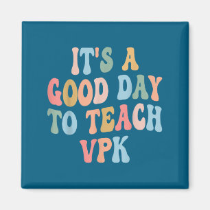 Vpk Teacher Back To School First Day Of Vpk Teache Magnet