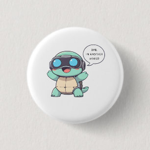 VR Gamer Turtle "BRB In Another World" Kawaii 3 Cm Round Badge