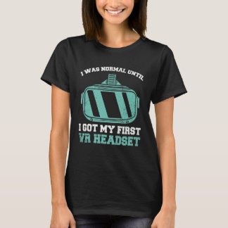 Vr Player For A Virtual Reality Nerd 1 T-Shirt