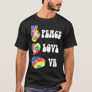 Vr Virtual Reality Gaming Gamer Pc Peace Love Vr R T-Shirt