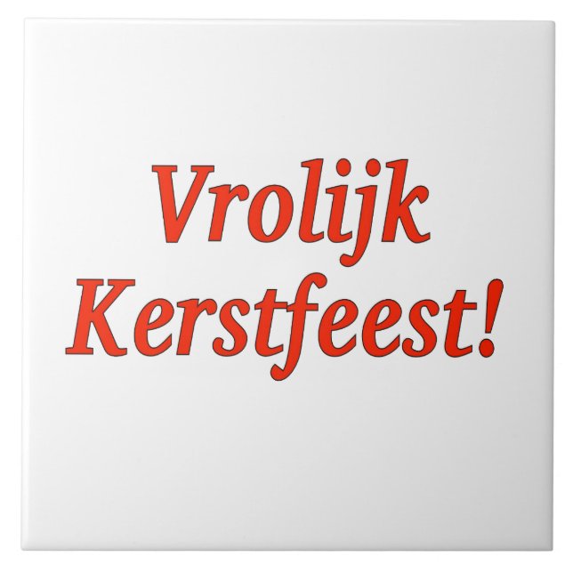 Vrolijk Kerstfeest! Merry Christmas in Dutch rf Tile (Front)