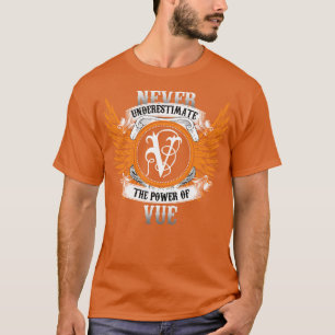 Vue Name Shirt Never Underestimate The Power Of Vu