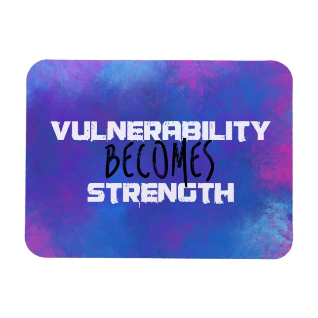 Vulnerability Becomes Strength Typography Abstract Magnet (Horizontal)