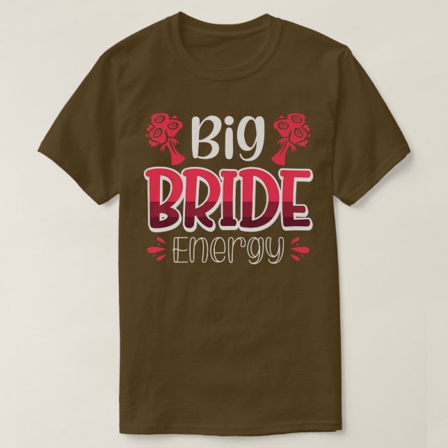 Vwol Big Bride Energy 532 T-Shirt (Design Front)
