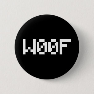 W00F [Leetspeak Animal Sounds] 6 Cm Round Badge