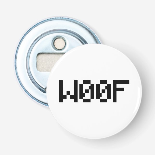 W00F [Leetspeak Animal Sounds] Bottle Opener (Front)
